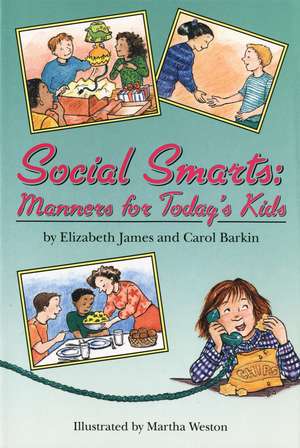 Social Smarts: Manners for Today's Kids de Elizabeth James