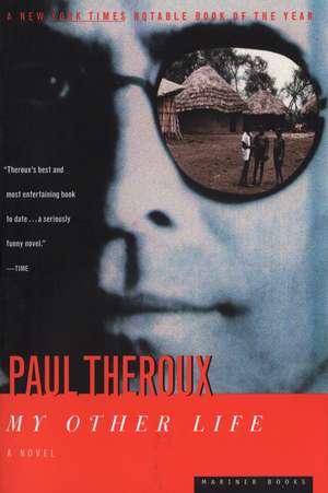 My Other Life de Paul Theroux