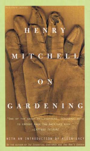 Henry Mitchell On Gardening de Henry Mitchell