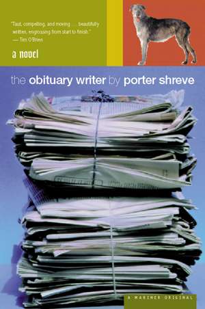 The Obituary Writer de Porter Shreve