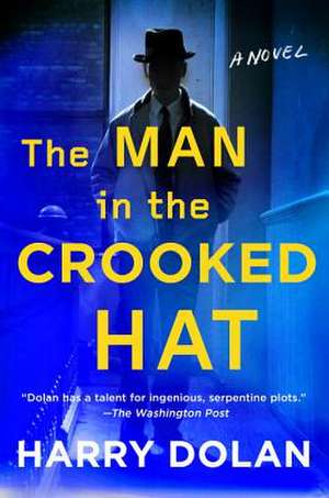 The Man in the Crooked Hat de Harry Dolan