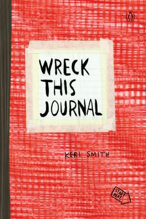 Wreck This Journal (Red) Expanded Ed. de Keri Smith