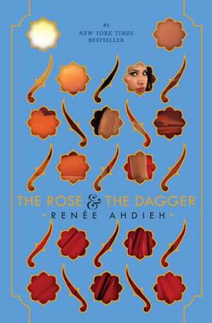 The Rose and the Dagger de Renée Ahdieh