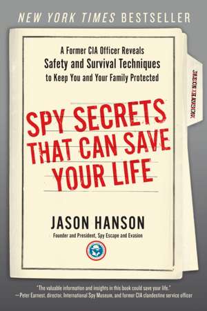 Spy Secrets That Can Save Your Life de Jason Hanson