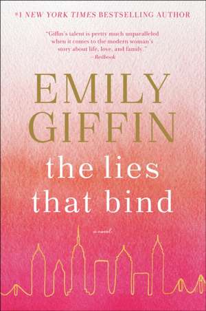 The Lies That Bind de Emily Giffin