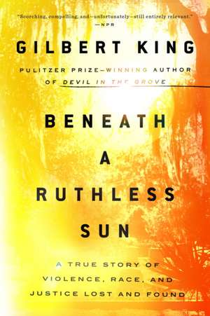 Beneath a Ruthless Sun de Gilbert King