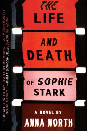 The Life and Death of Sophie Stark de Anna North