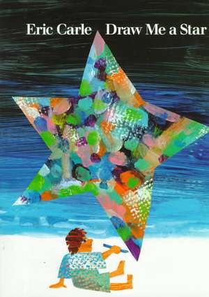 Draw Me a Star de Eric Carle