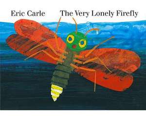 The Very Lonely Firefly de Eric Carle