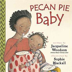 Pecan Pie Baby de Jacqueline Woodson