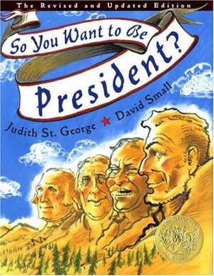 So You Want to Be President? de Judith St George