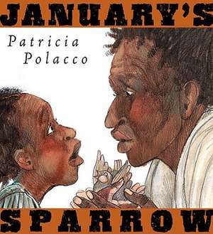 January's Sparrow de Patricia Polacco