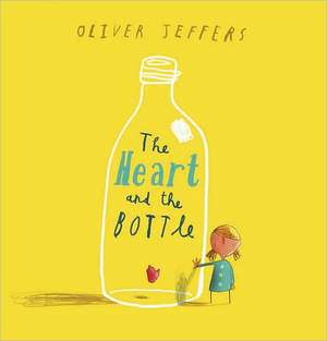 The Heart and the Bottle de Oliver Jeffers