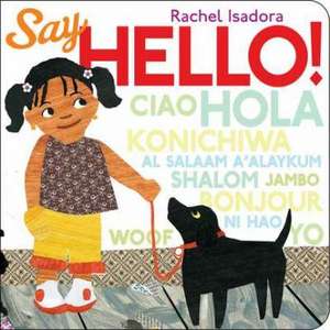 Say Hello! de Rachel Isadora