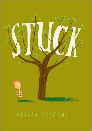 Stuck de Oliver Jeffers