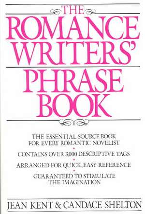 Romance Writer's Phrase Book de J. Kent