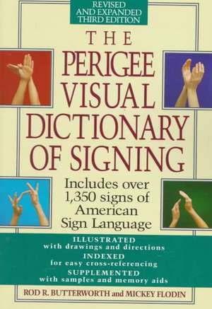 The Perigee Visual Dictionary of Signing de Rod Butterworth