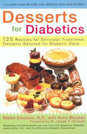 Desserts for Diabetics (Revised and Updated) de Mabel Cavaiani