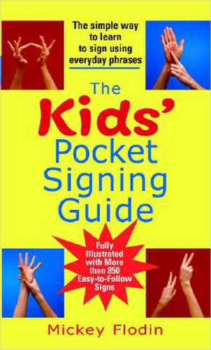 The Kids' Pocket Signing Guide de Mickey Flodin