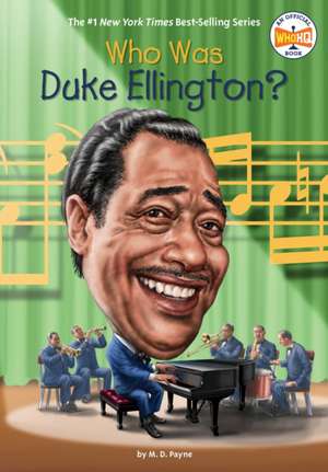 Who Was Duke Ellington? de M D Payne