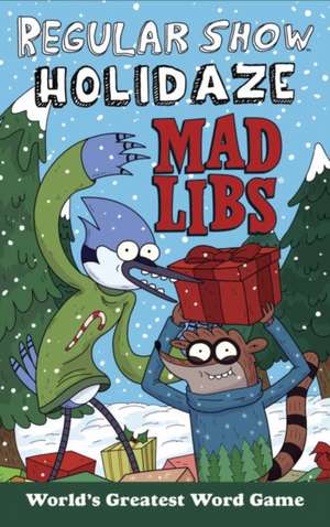 Regular Show Holidaze Mad Libs de Karl Jones