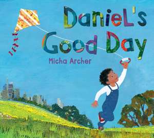 Daniel's Good Day de Micha Archer