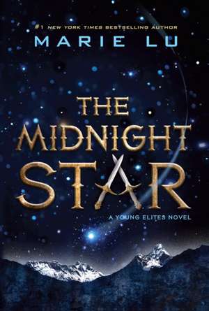 Young Elites 3. The Midnight Star de Marie Lu