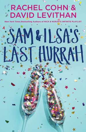 Sam & Ilsa's Last Hurrah de Rachel Cohn