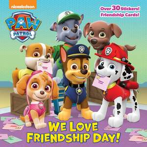 We Love Friendship Day! (Paw Patrol) de Random House