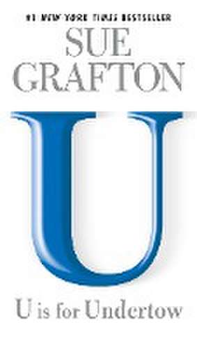 U Is for Undertow de Sue Grafton