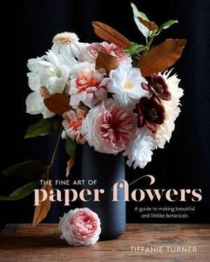 Fine Art of Paper Flowers, The de T Turner