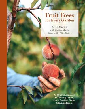 Fruit Trees for Every Garden de Manjula Martin