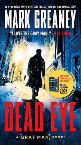 Dead Eye de Mark Greaney