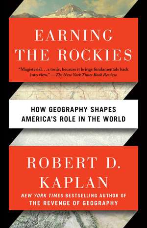 Earning the Rockies de Robert D Kaplan