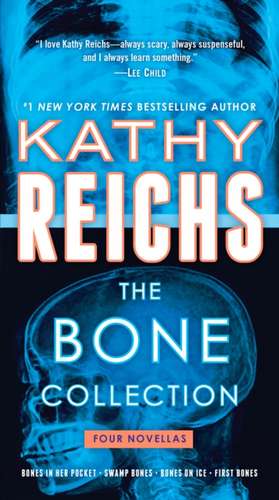 The Bone Collection de Kathy Reichs