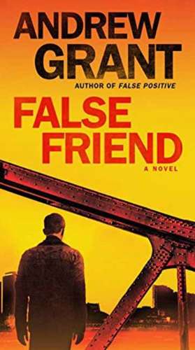 False Friend de Andrew Grant