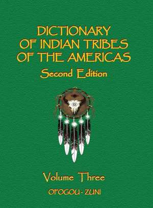 Dictionary of Indian Tribes of the Americas (Volume Three) de Frank H. Gille