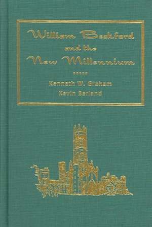 William Beckford and the New Millennium de Kenneth W. Graham