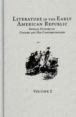 Literature in the Early American Republic de Matthew Wynn Sivils