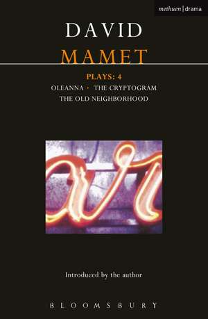 Mamet Plays: 4: Crytogram; Oleanna; the Old Neighborhood de David Mamet