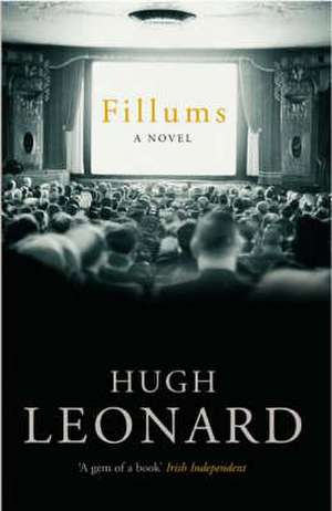 Leonard, H: Fillums de Hugh Leonard