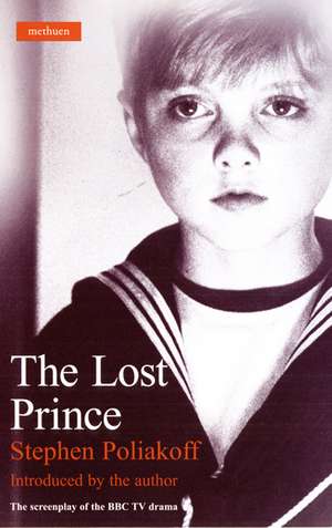 The Lost Prince: Screenplay de Stephen Poliakoff