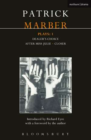 Marber Plays: 1: After Miss Julie; Closer; Dealer's Choice de Patrick Marber