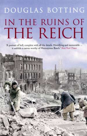 In the Ruins of the Reich de Douglas Botting