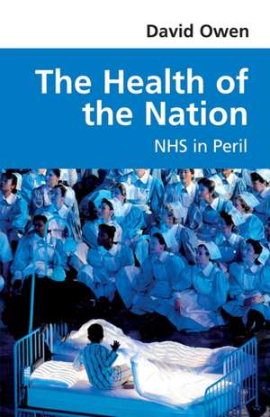 The Health of the Nation de David Owen