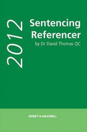 Sentencing Referencer de QC Thomas, David A.