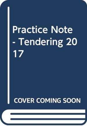 Practice Note - Tendering 2017