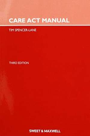 Care Act Manual de Tim Spencer-Lane