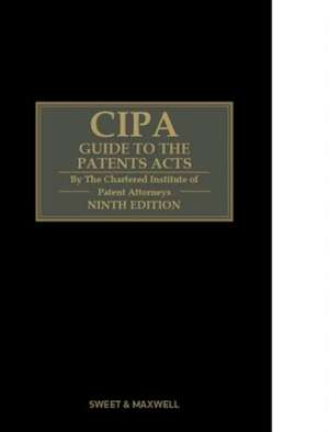 CIPA GUIDE PATENTS ACTS E9 de Chartered Institute of Patent Attorneys (C.I.P.A.)