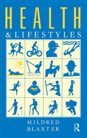 Health and Lifestyles de Mildred Blaxter